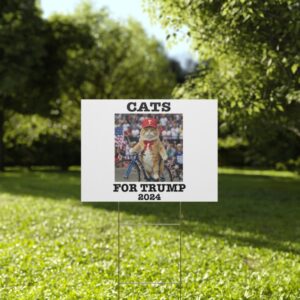 Cats For Trump 2024 Yard Sign