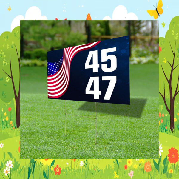 45 17 Yard Sign, Trump 2024 Yard Sign, Trump For President 2024 Flag