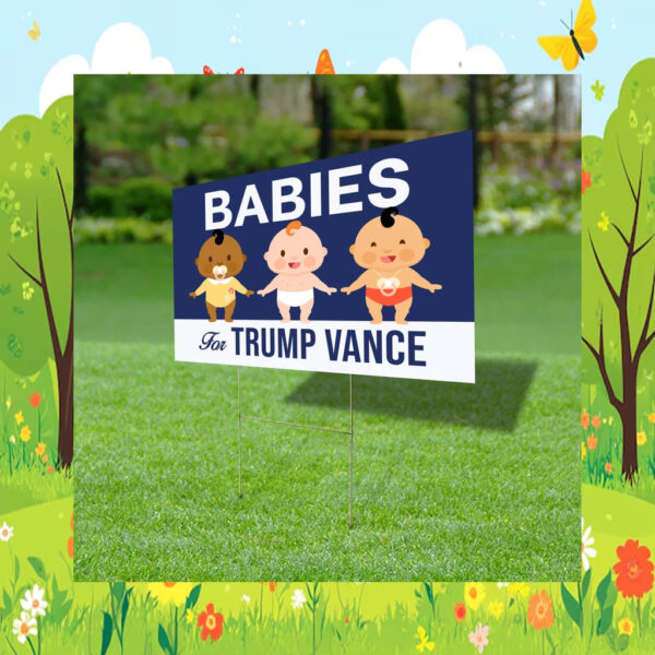 Babies For Trump Vance Yard Sign