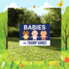Babies For Trump Vance Yard Sign