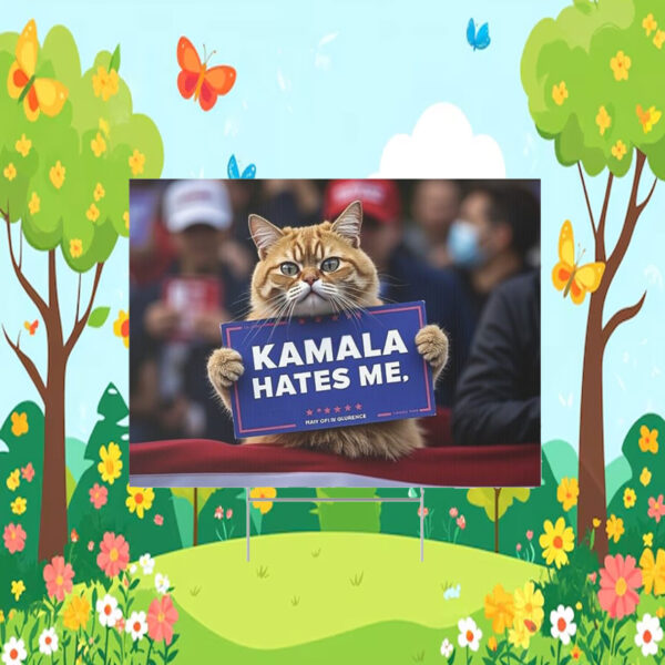 Cats For Trump Kamala Hates Me Yard Sign