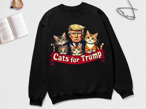 Cats For Trump Shirt, Funny Cat Trump 2024 Support Sweatshirt