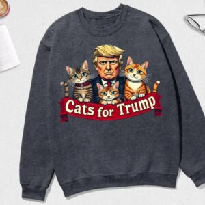 Cats For Trump Shirt, Funny Cat Trump 2024 Support Sweatshirt