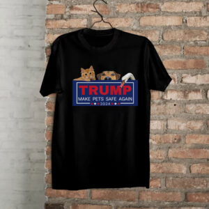 Cats For Trump Shirt, Make Pets Safe Again Shirt