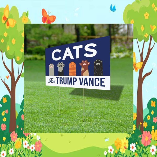 Cats For Trump Vance Yard Sign