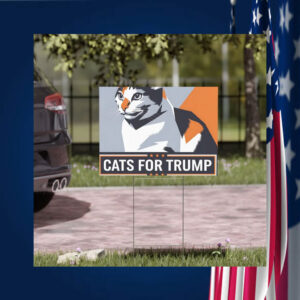 Cats For Trump Vance Yard Sign, Trump Vance Yard Sign