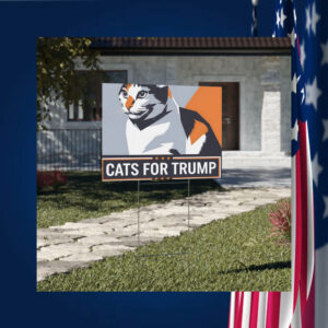 Cats For Trump Vance Yard Sign, Trump Vance Yard Sign