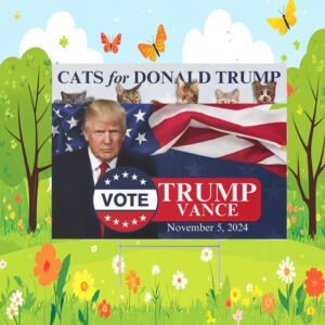 Cats for Trump 2024 Yard Signs