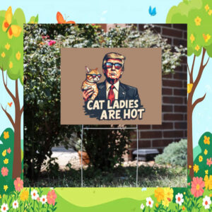 Childless Cat Ladies For Trump 2024 Election Yard Sign