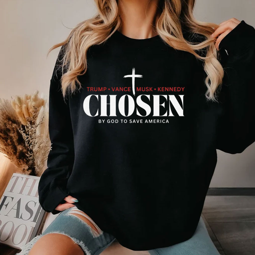 Chosen by God to save America - Trump, Vance, Musk, Kennedy Shirt