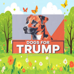 Dogs For Trump Vance Yard Sign, Trump Vance Yard Sign