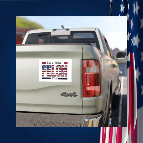I am Voting Felon Car Magnets - Pro Trump 2024