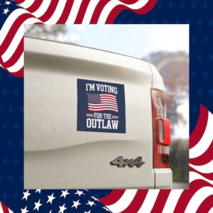 I'm Voting For The Outlaw Car Magnet, Trump For President