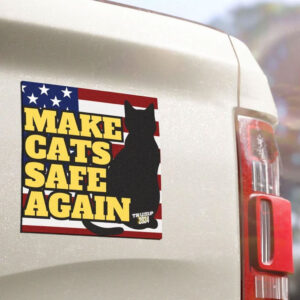 Make Cats Safe Again Car Magnet Pro Trump 2024