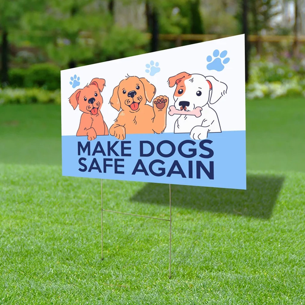 Make Dogs Safe Again Yard Sign, Trump Vance Yard Sign