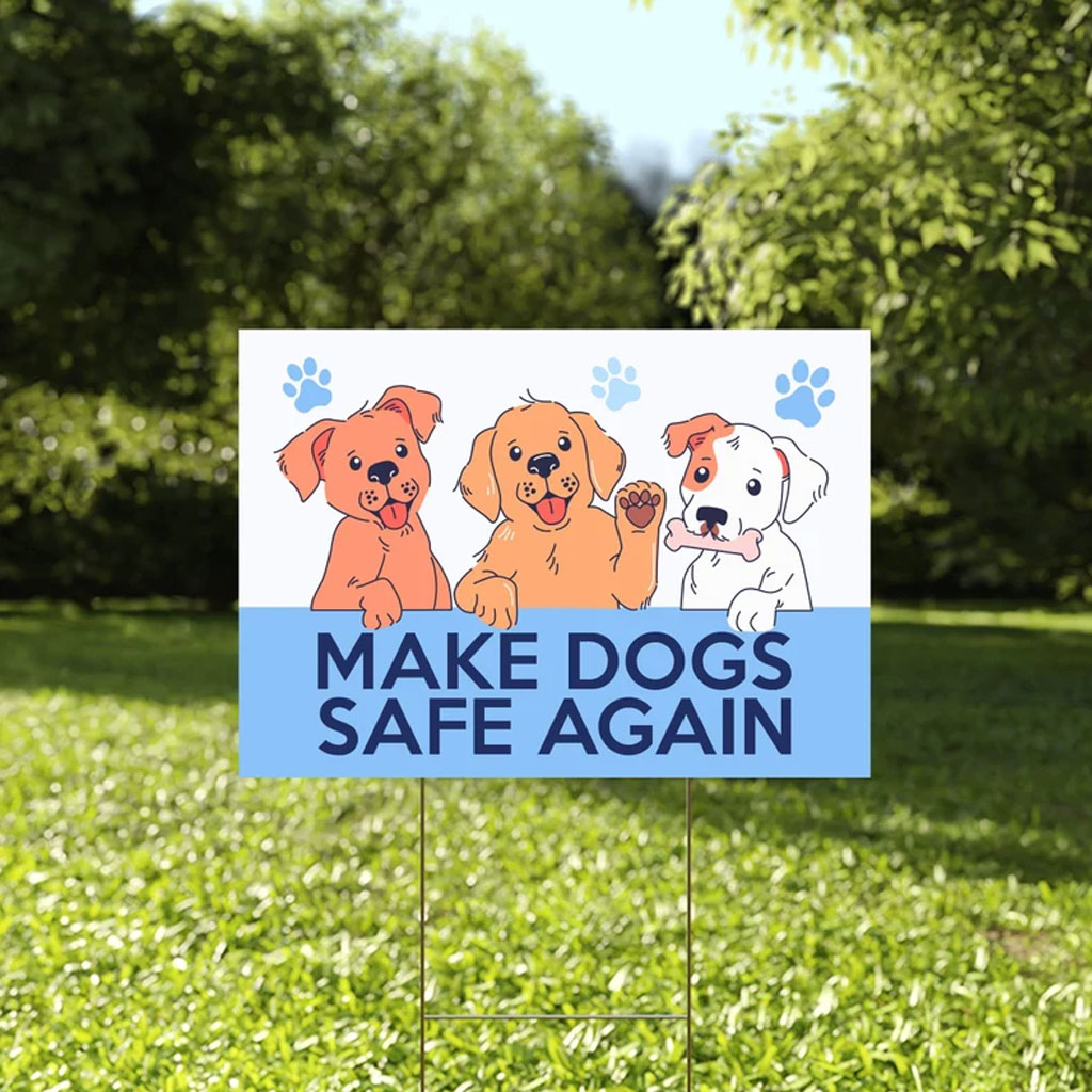 Make Dogs Safe Again Yard Sign, Trump Vance Yard Sign