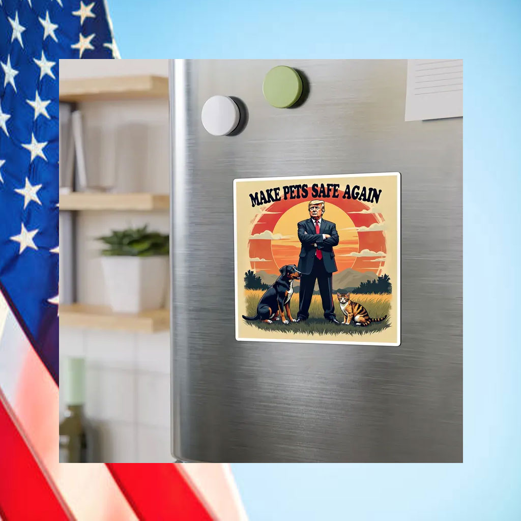 Make Pets Safe Again Car Magnet, Funny Trump Magnet