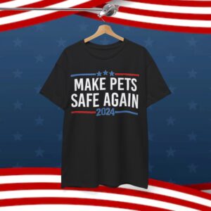 Make Pets Safe Again Shirt, Trump Vance 2024 Shirt