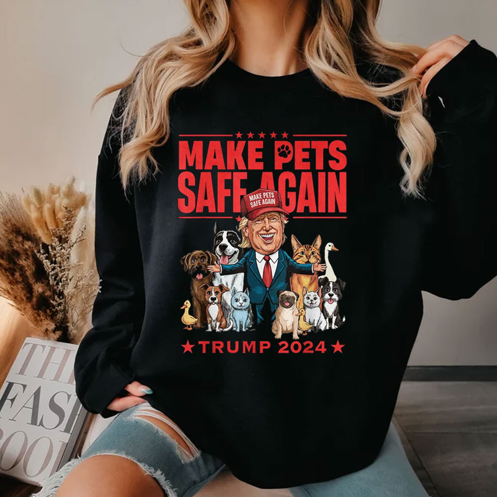 Make Pets Safe Again Trump Maga 2024 Save Our Pets Shirt