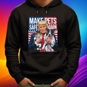 Make Pets Safe Again Vote Trump Save Our Pets Cats Dogs 2024 Shirt