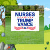 Nurses For Trump Vance Yard Sign