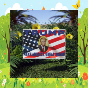 Political Yard Sign, President Trump Campaign Sign