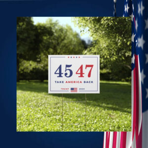 Pro Trump Yard Sign 45 47, Trump for President Yard Sign