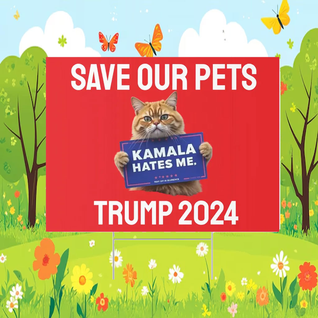 Save Our Pet Cats - Trump 2024 Campaign Yard Sign