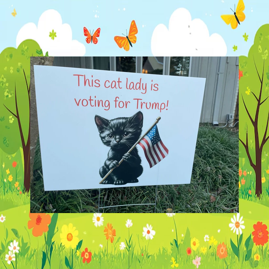 This Cat Lady Is Voting For Trump Lawn Sign, Anti Kamala Harris Yard Sign
