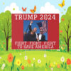 Trump 2024 Fight to Save America Yard Sign
