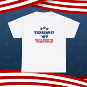 Trump 47 Make America Great Again T-Shirt