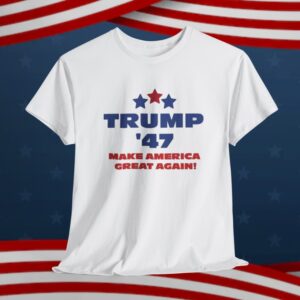 Trump 47 Make America Great Again T-Shirt