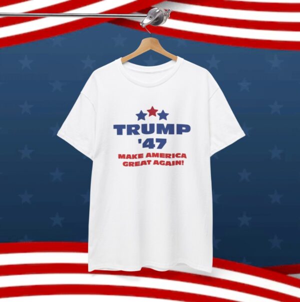 Trump 47 Make America Great Again T-Shirt