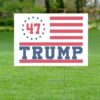 Trump 47 Yard Sign, Trump 2024 Yard Signs