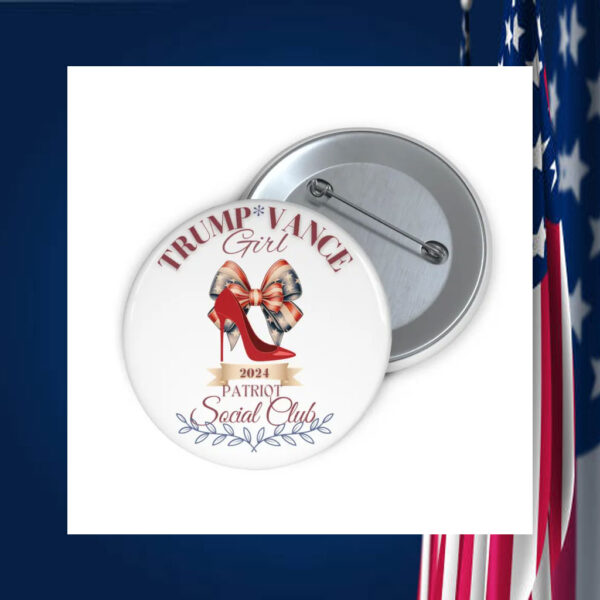Trump Girl High Heel, Trump Vance 2024 Pin Buttons