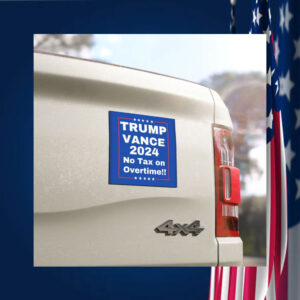Trump No Tax on Overtime Car Magnets