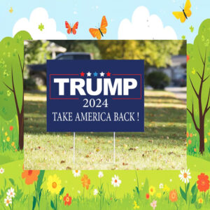 Trump Take America Back Yard Sign