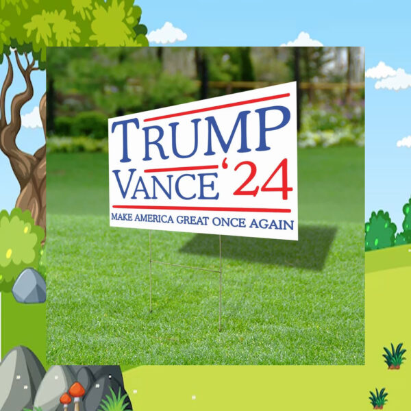 Trump Vance 2024 Yard Sign, Trump For President 2024 Yard Sign