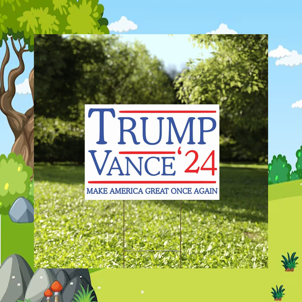 Trump Vance 2024 Yard Sign, Trump For President 2024 Yard Sign