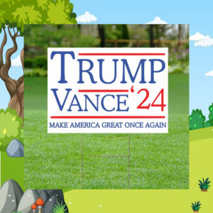 Trump Vance 2024 Yard Sign, Trump For President 2024 Yard Sign