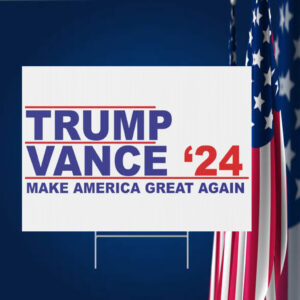 Trump Vance '24 - Plastic Yard Sign