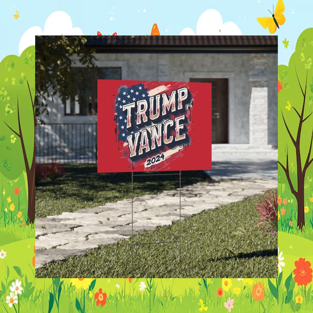 Trump Vance - Political Yard Sign, Campaign Sign