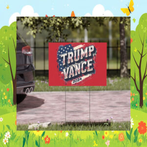 Trump Vance - Political Yard Sign, Campaign Sign