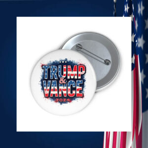 Trump & Vance , President and Vice Presidential 2024 Button