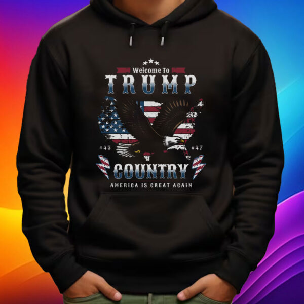 Welcome to Trump Country America Is Great Again 2024 Elections MAGA Shirt