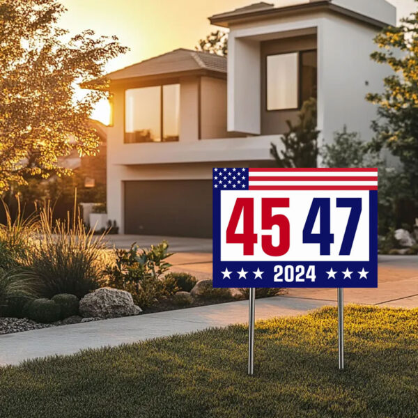45 47 President Yard Sign Stand Tall for Trump 2024