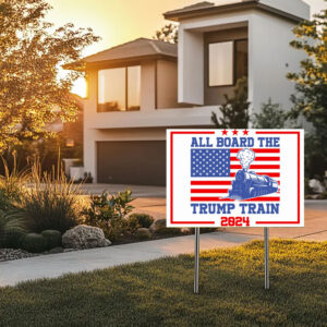 All Board The Trump Train Yard Sign