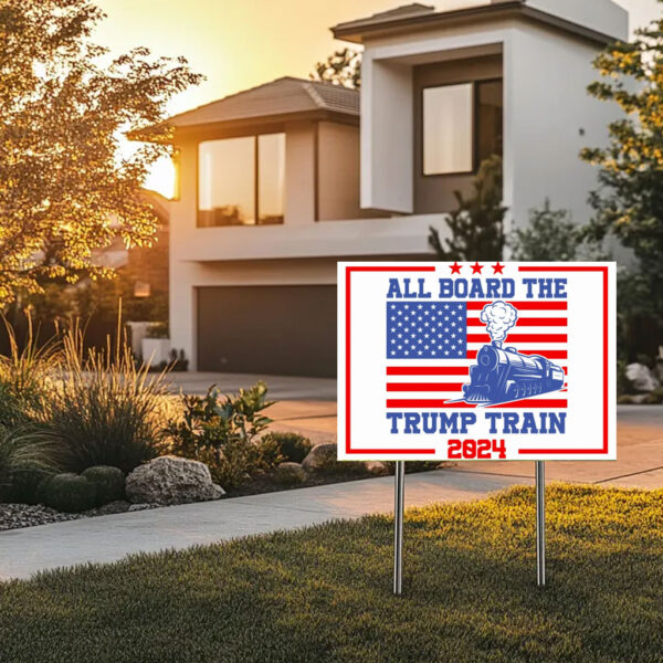 All Board The Trump Train Yard Sign