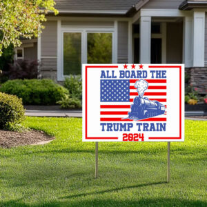 All Board The Trump Train Yard Sign