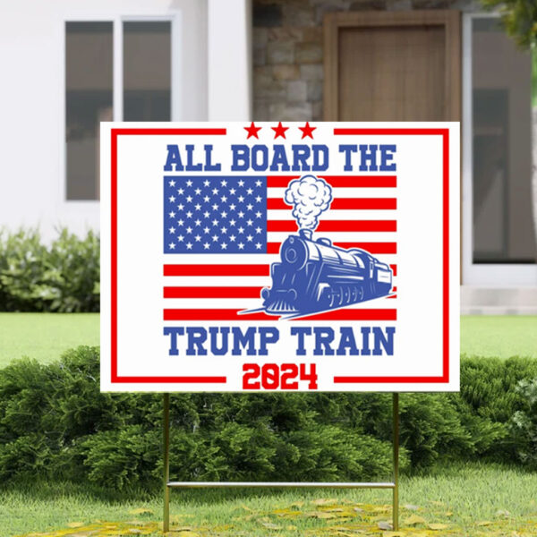 All Board The Trump Train Yard Sign